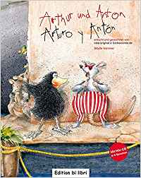 Cuento alemán-español "Arturo y Antón" - "Arthur und Anton" Deutsch-Spanisch con CD en 6 idiomas
