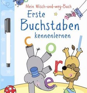"mein grosses wisch-und-weg-buch : erste buchstaben kennenlernen"-deutsch-"mi gran libro para escribir y borrar: conociendo las primeras letras"-alemán. Libro de aprendizaje infantil.