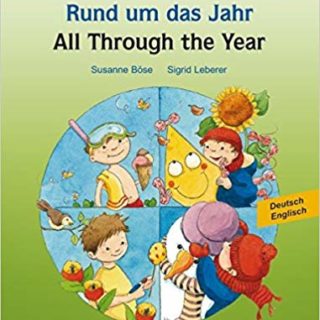 Rund um das Jahr. All Through the Year -Deutsch-Englisch. A lo largo del año. Libro de cuentos alemán-inglés.