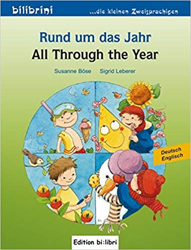Rund um das Jahr. All Through the Year -Deutsch-Englisch. A lo largo del año. Libro de cuentos alemán-inglés.
