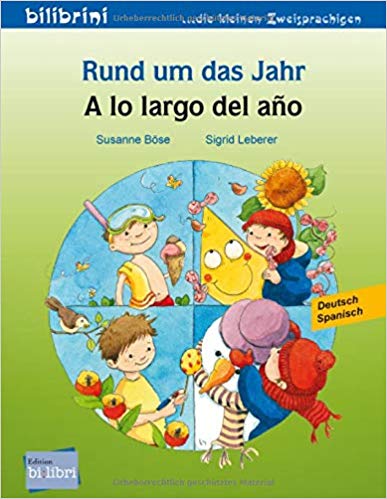 Rund um das Jahr. -Deutsch-Spanisch. A lo largo del año. Libro de cuentos alemán-español.