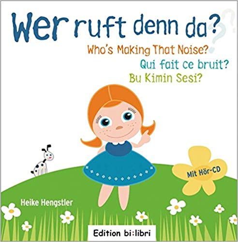 Libro infantil de aprendizaje con CD: Wer ruft denn da? Deutsch-Englisch-Französisch-Türquisch- Quien esta llamando? Alemán-Inglés-Francés-Turco