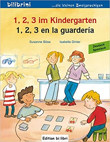 1, 2, 3 im Kindergarten. 1, 2, 3 en la guardería. Kinderbuch Deutsch-Spanisch